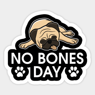 No Bones Day Sticker